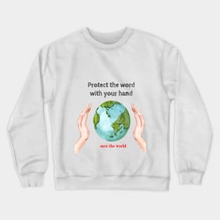 Preserving the environment Crewneck Sweatshirt